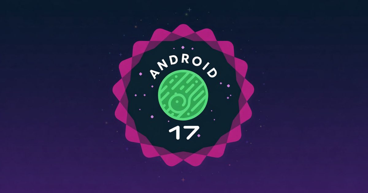 Android 17 is stepping up location privacy in a big way
